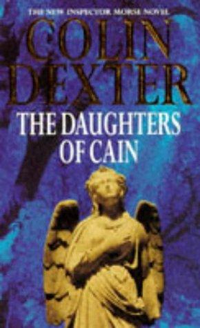 Colin Dexter: The Daughters of Cain (Inspector Morse Mysteries) (Paperback, 1995, Pan Books)