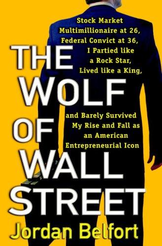 Jordan Belfort: The wolf of Wall Street (Hardcover, 2007, Bantam Dell)