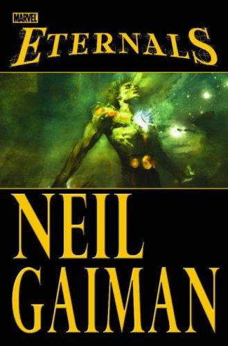 Neil Gaiman, John Romita, John Romita Jr.: Eternals (Hardcover, 2007, Marvel Comics)