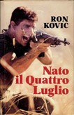 Ron Kovic, Ron kovic, Kovic: Nato il quattro luglio (Hardcover, Italian language, 1990, Sperling & Kupfer)