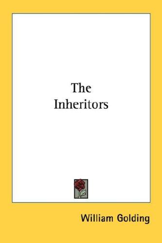 William Golding: The Inheritors (Paperback, 2007, Kessinger Publishing, LLC)