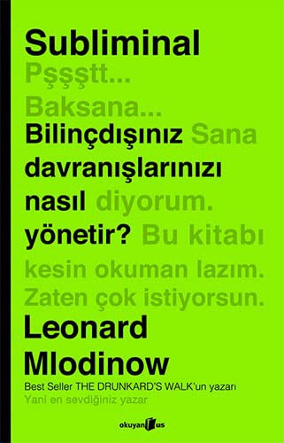 Leonard Mlodinow: Subliminal - Bilincdisiniz Davranislarinizi Nasil Yonetir? (Paperback, 2013, Okuyan Us Yayinlari)