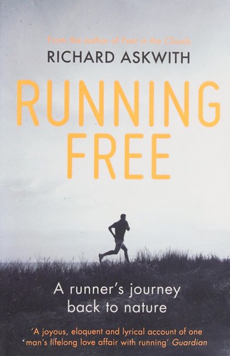 Richard Askwith: Running Free (2015, Penguin Random House)