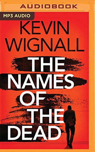 Kevin Wignall, Michael Braun: The Names of the Dead (AudiobookFormat, 2020, Brilliance Audio)