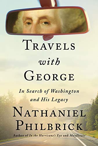 Nathaniel Philbrick: Travels with George (Hardcover, 2021, Viking)