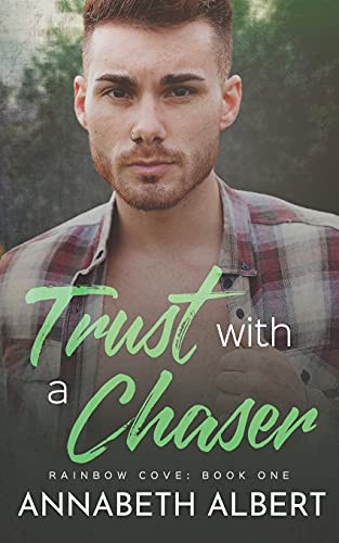 Annabeth Albert: Trust with a Chaser (Paperback, 2017, Createspace Independent Publishing Platform, CreateSpace Independent Publishing Platform)