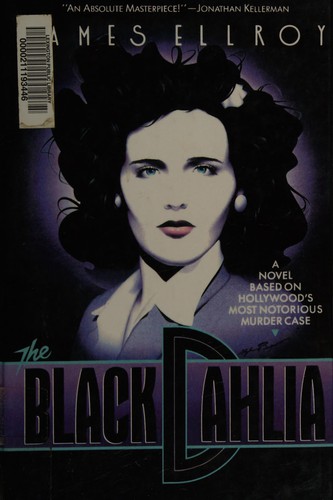 James Ellroy: The black dahlia (1987, Mysterious Press)