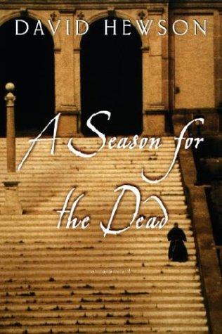 David Hewson, David Hewson: A season for the dead (2004, Delacorte Press)