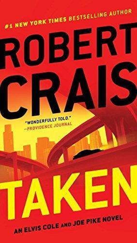 Robert Crais: Taken (Elvis Cole, #13 / Joe Pike, #4) (2012)