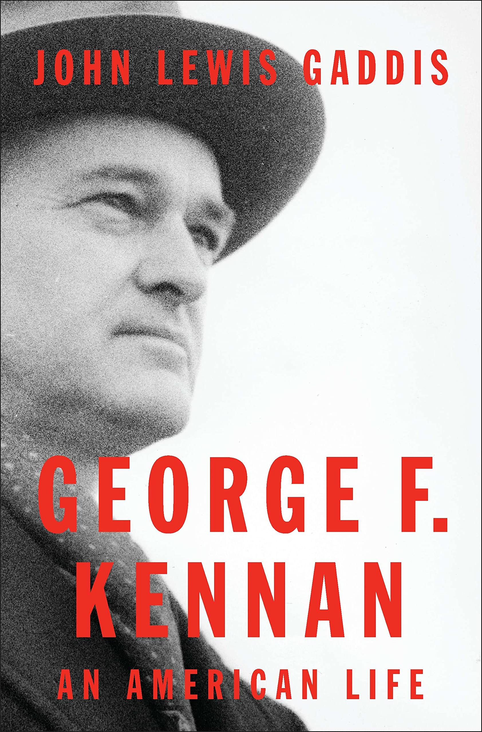 John Lewis Gaddis: George F. Kennan (Hardcover, 2011, The Penguin Press)