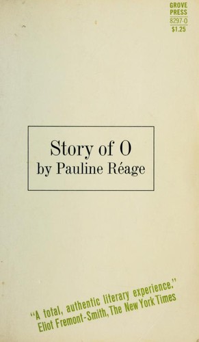 Dominique Aury: Story of O. (1966, Grove Press)