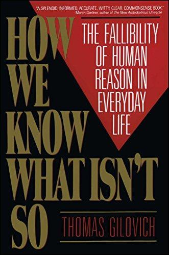 Thomas Gilovich: How We Know What Isn't So (1993)