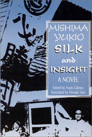 三島由紀夫: Silk and insight (1998, M.E. Sharpe)