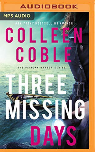 Colleen Coble, Devon O'Day: Three Missing Days (AudiobookFormat, 2021, Thomas Nelson on Brilliance Audio)