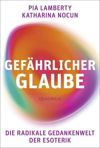 Katharina Nocun, Pia Lamberty: Gefährlicher Glaube (German language, 2022, Quadriga Verlag)