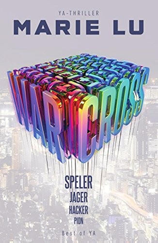 Marie Lu: Warcross: speler, jager, hacker, pion (Best of YA) (Dutch Edition) (2017, UNIEBOEK | HET SPECTRUM)