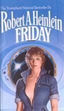 Robert A. Heinlein: Friday (Hardcover, 1999, Tandem Library)