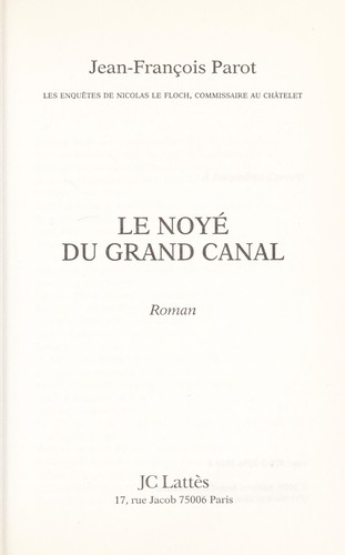 Jean-Francʹois Parot: Le noye du grand canal (French language, 2009, J.-C. Lattes)