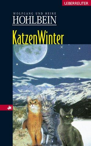 Wolfgang Hohlbein, Heike Hohlbein: Katzenwinter (Hardcover, German language, 2002, Ueberreuter)