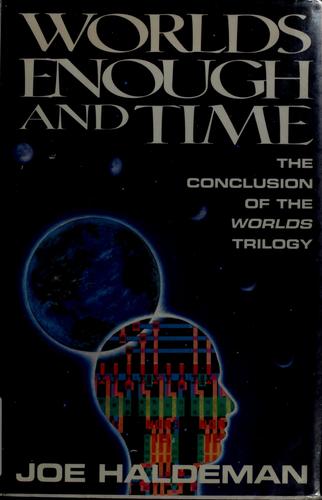 Joe Haldeman: Worlds enough and time (1992, Morrow)