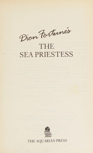 Dion Fortune: Dion Fortune's The sea priestess. (1989, Aquarian)