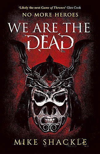 Mike Shackle: We Are The Dead (Paperback, 2020, Gollancz)