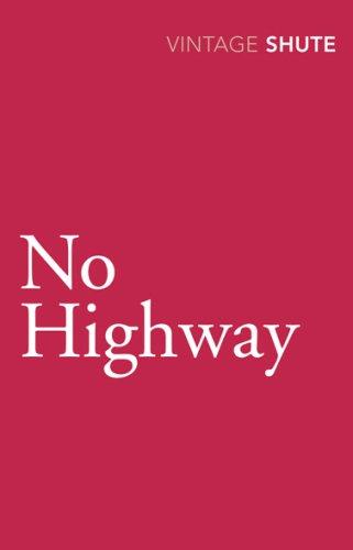 Nevil Shute: No Highway (Vintage Classics) (Paperback, 2009, Vintage Classics)