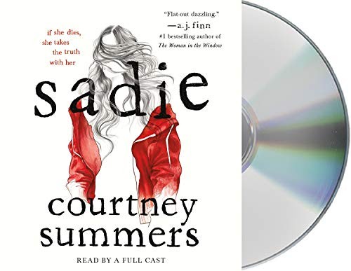Gabra Zackman, Rebecca Soler, Dan Bittner, Fred Berman, Courtney Summers: Sadie (AudiobookFormat, 2018, Macmillan Audio)
