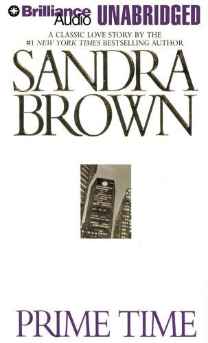 Sandra Brown: Prime Time (AudiobookFormat, 2005, Brilliance Audio Unabridged)