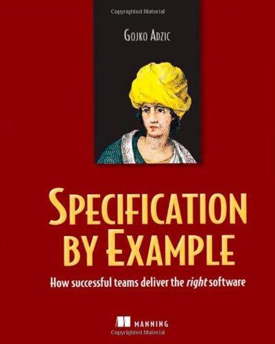 Gojko Adzic: Specification by Example (2011)