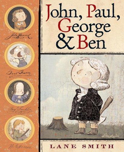 Lane Smith: John, Paul, George & Ben (2006, Hyperion Books for Children)