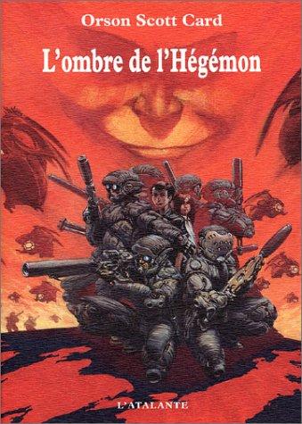 Orson Scott Card: L'Ombre de l'Hégémon (Paperback, French language, 2002, L'Atalante)