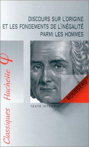 Jean-Jacques Rousseau: Discours sur l'origine et les fondements de l'inégalité parmi les hommes (Paperback, French language, 1997, Hachette Littérature)