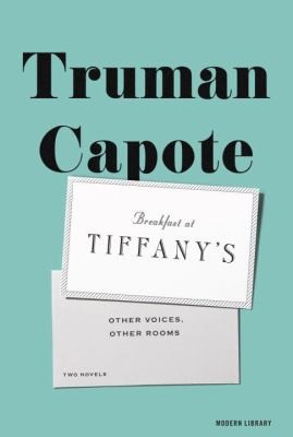 Truman Capote, Truman Capote: Breakfast at Tiffanys  Other Voices Other Rooms (2013, Modern Library)