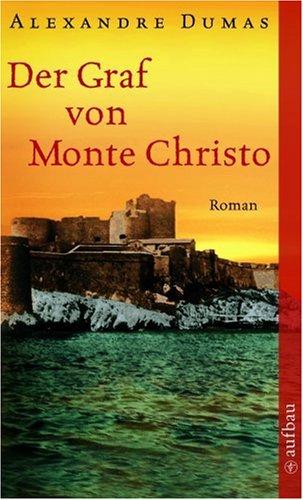 Alexandre Dumas: Der Graf von Monte Christo. (Paperback, German language, 2002, Aufbau Tb)