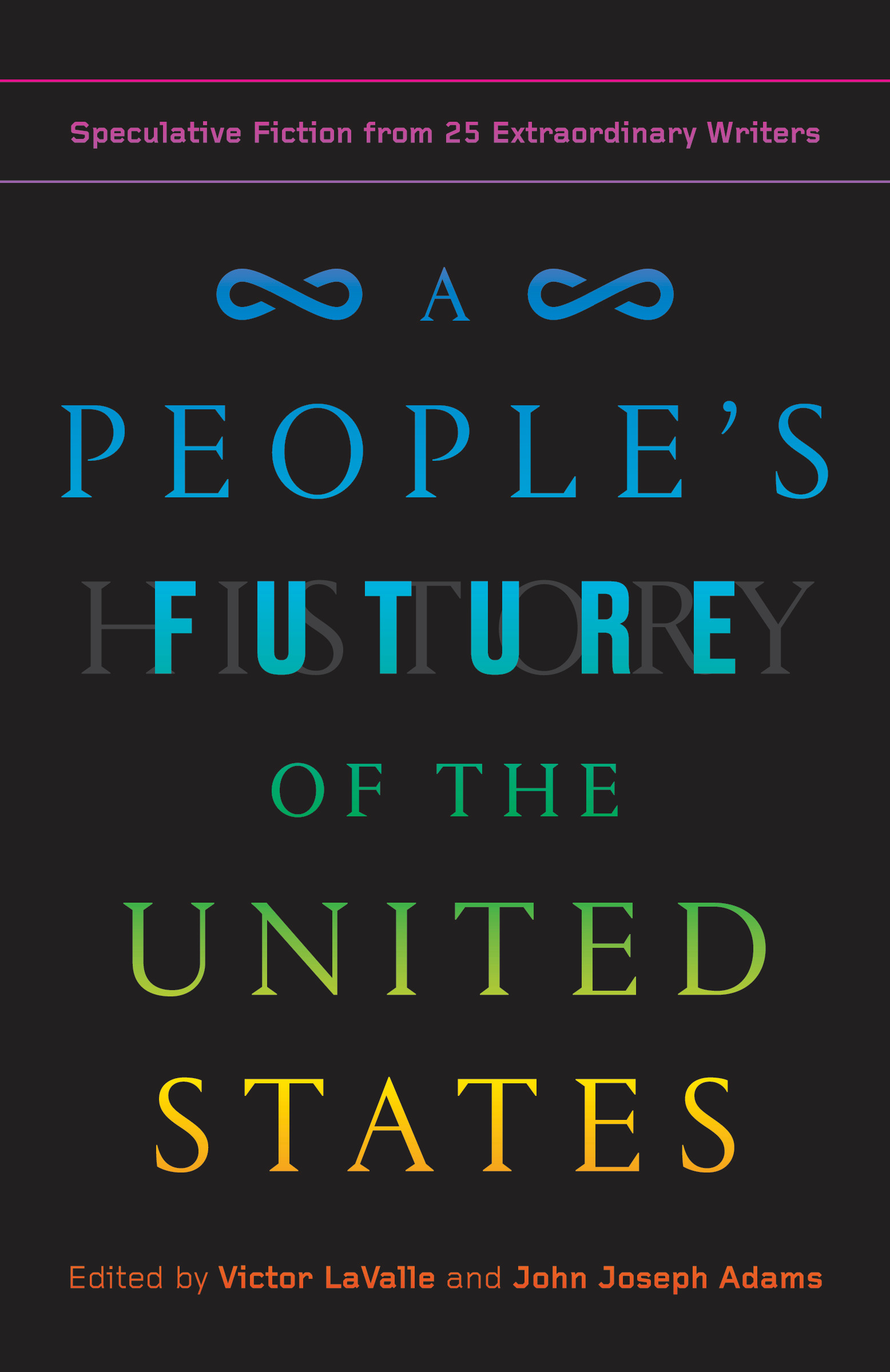 Charles Yu, Charlie Jane Anders, Lesley Nneka Arimah: A People's Future of the United States (Paperback, 2019, One World, Random House Publishing Group)