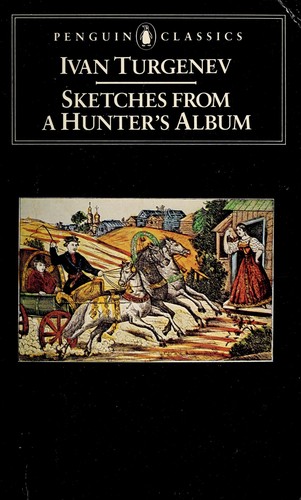 Ivan Sergeevich Turgenev: Sketches from a hunter's album (1967, Penguin)