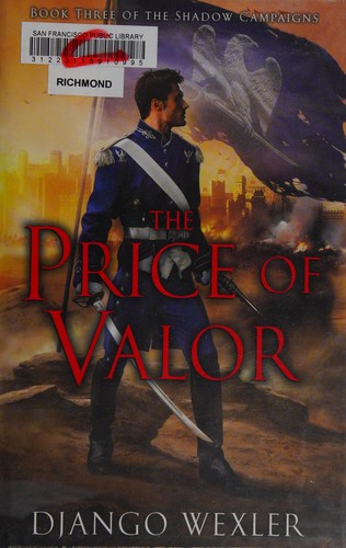 Django Wexler: The price of valor (2015)