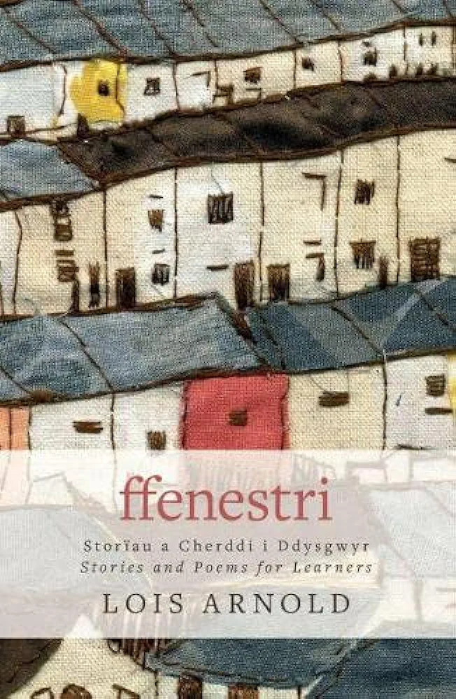 Lois Arnold: Ffenestri (Welsh language, 2019, Gomer Press)