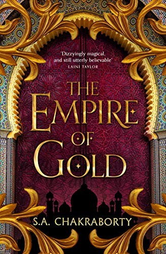 S. A. Chakraborty: The Empire of Gold (Hardcover, 2020, HarperVoyager)