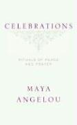 Maya Angelou: Celebrations (Hardcover, 2006, Random House)