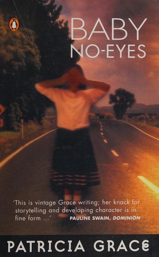 Patricia Grace: Baby no-eyes (1998, Penguin Books)