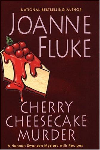 Joanne Fluke: Cherry Cheesecake Murder (Hannah Swensen Mysteries) (Hardcover, 2006, Kensington)