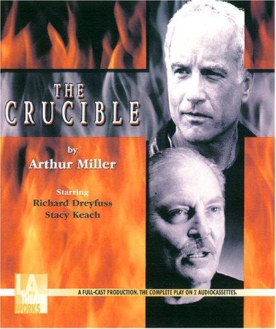 Arthur Miller: The Crucible (AudiobookFormat, 2001, L.A. Theatre Works)