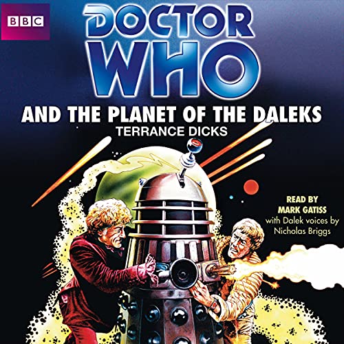 Terrance Dicks, Mark Gatiss: Doctor Who and the Planet of the Daleks (AudiobookFormat, 2013, BBC Studios Distribution Ltd)