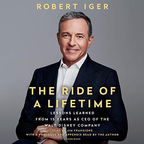 Robert Iger, Jim Frangione: The Ride of a Lifetime (AudiobookFormat, 2019, Random House Audio)