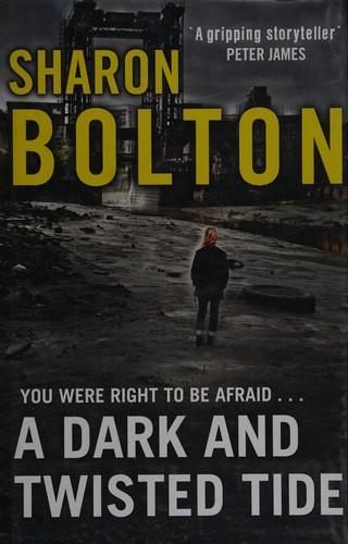 Sharon Bolton: A Dark and Twisted Tide (2014)