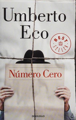 Umberto Eco: Número Cero / Numero Zero (Spanish language, 2019, Penguin Random House Grupo Editorial)