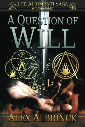 Alex Albrinck: A Question of Will (Paperback, 2013, CreateSpace Independent Publishing Platform)