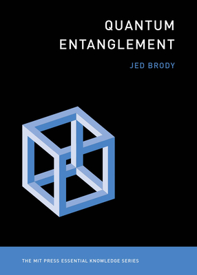 Jed Brody: Quantum Entanglement (Paperback, 2020, MIT Press)